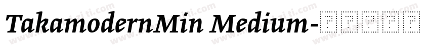TakamodernMin Medium字体转换